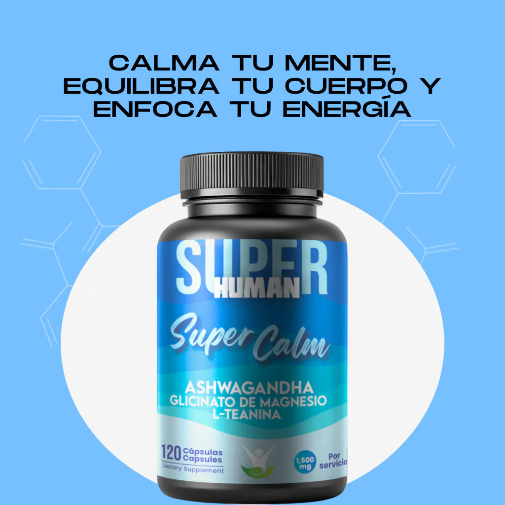 Super Calm™ - Cápsulas de L-Teanina, Ashwagandha y Glicinato de Magnesio Reduce el Cortisol Relajación y Enfoque Total, 100% Natural (120 Cápsulas) - SuperHuman™